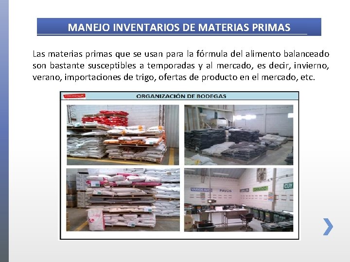 MANEJO INVENTARIOS DE MATERIAS PRIMAS Las materias primas que se usan para la fórmula