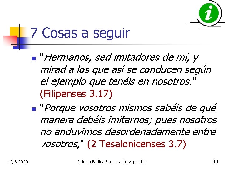 7 Cosas a seguir n "Hermanos, sed imitadores de mí, y mirad a los