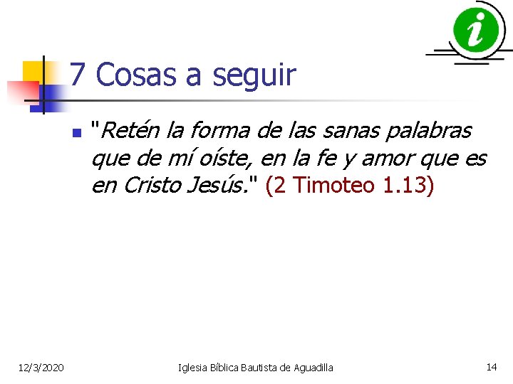 7 Cosas a seguir n "Retén la forma de las sanas palabras que de