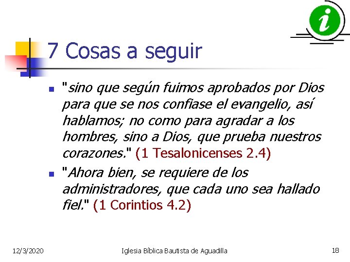 7 Cosas a seguir n n 12/3/2020 "sino que según fuimos aprobados por Dios