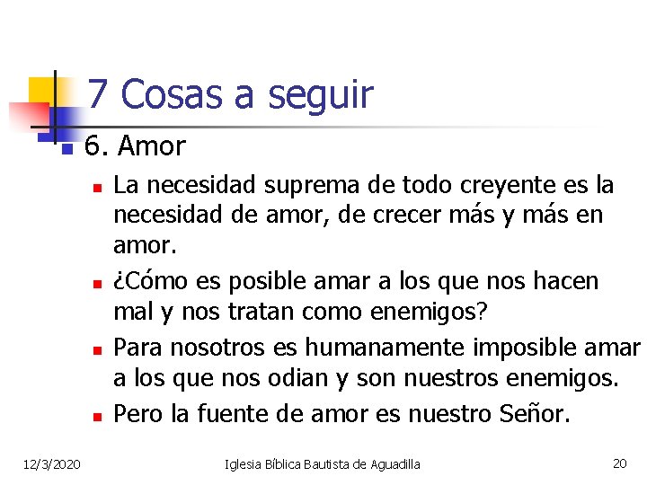 7 Cosas a seguir n 6. Amor n n 12/3/2020 La necesidad suprema de