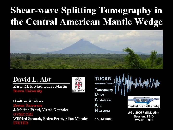 Shear-wave Splitting Tomography in the Central American Mantle Wedge David L. Abt Karen M.