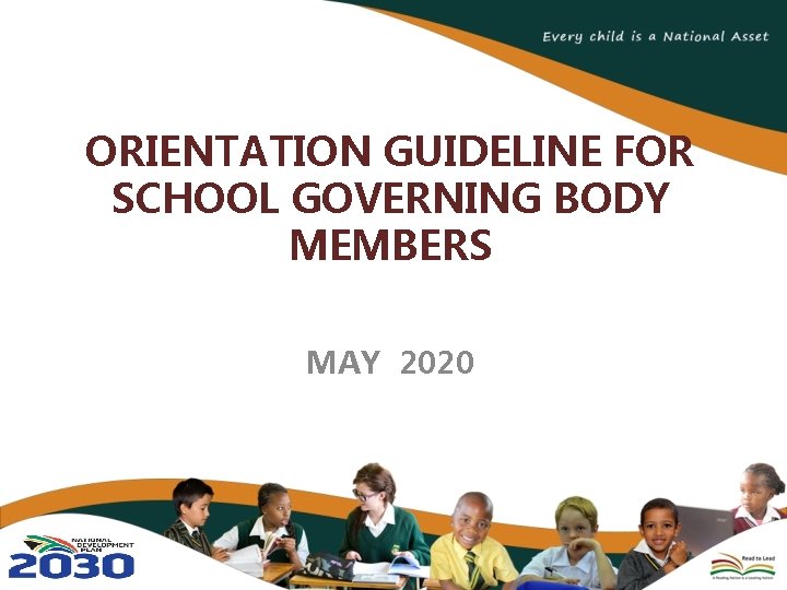 ORIENTATION GUIDELINE FOR SCHOOL GOVERNING BODY MEMBERS MAY 2020 