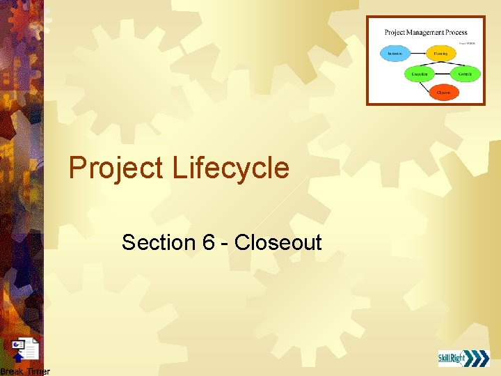 Project Lifecycle Section 6 - Closeout 