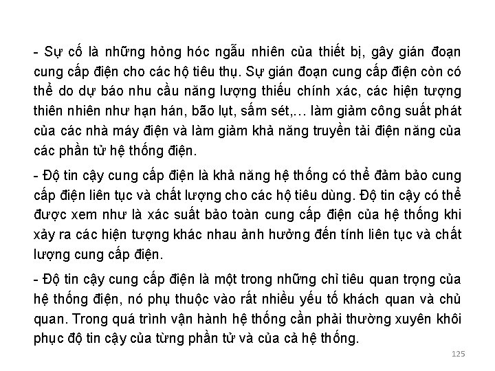 - Sự cố là những hỏng hóc ngẫu nhiên của thiết bị, gây gián