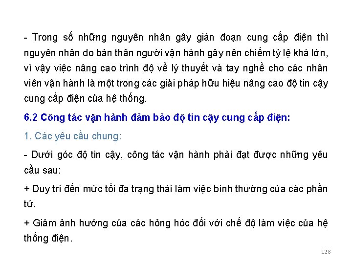 - Trong số những nguyên nhân gây gián đoạn cung cấp điện thì nguyên