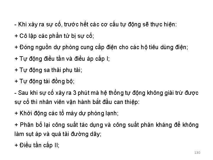 - Khi xảy ra sự cố, trước hết các cơ cấu tự động sẽ