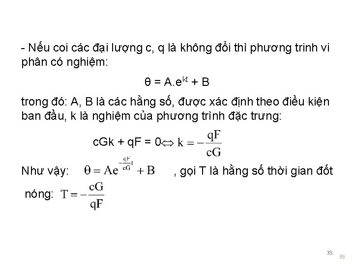 - Nếu coi các đại lượng c, q là không đổi thì phương trinh