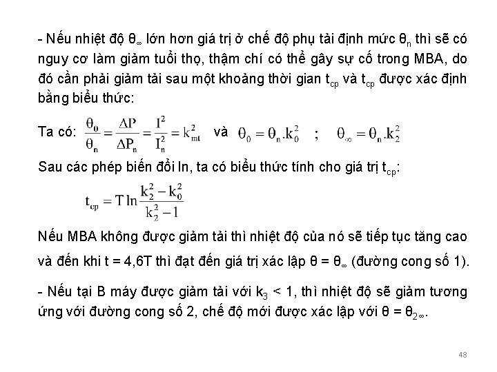 - Nếu nhiệt độ θ∞ lớn hơn giá trị ở chế độ phụ tải