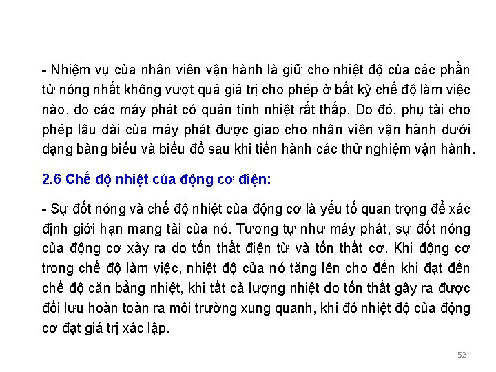 - Nhiệm vụ của nhân viên vận hành là giữ cho nhiệt độ của