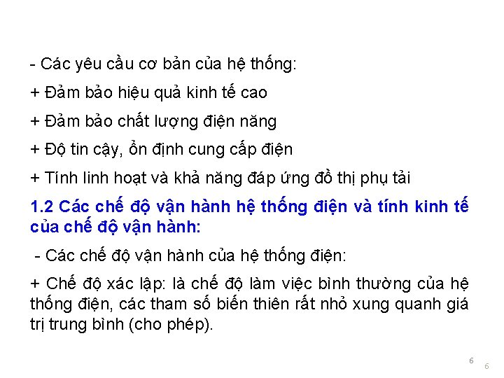 - Các yêu cầu cơ bản của hệ thống: + Đảm bảo hiệu quả