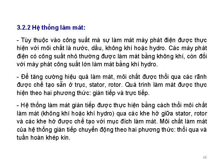 3. 2. 2 Hệ thống làm mát: - Tùy thuộc vào công suất mà