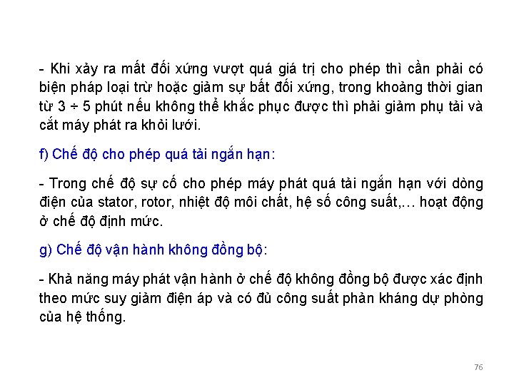 - Khi xảy ra mất đối xứng vượt quá giá trị cho phép thì