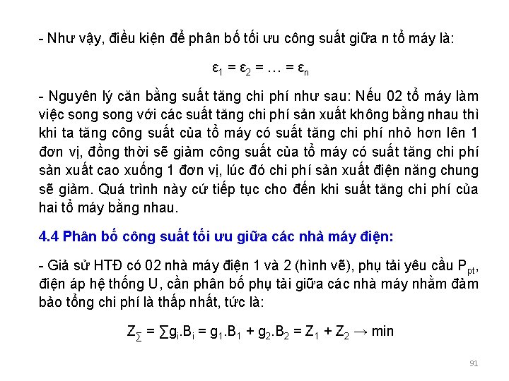 - Như vậy, điều kiện để phân bố tối ưu công suất giữa n