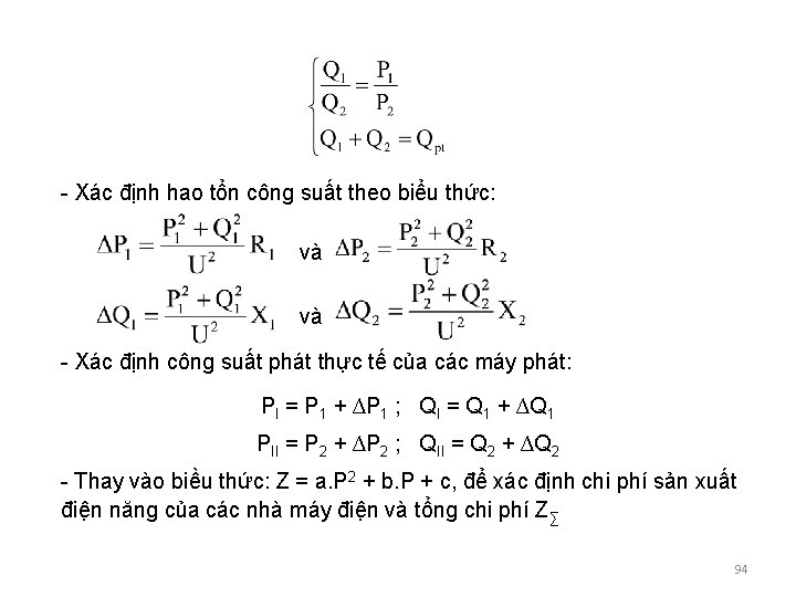 - Xác định hao tổn công suất theo biểu thức: và và - Xác