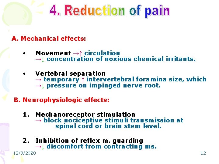 A. Mechanical effects: • Movement →↑ circulation →↓ concentration of noxious chemical irritants. •