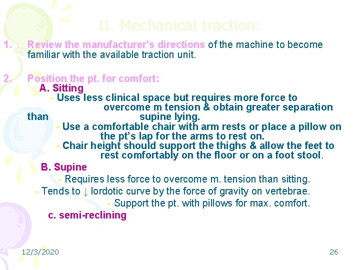 II. Mechanical traction: 1. Review the manufacturer’s directions of the machine to become familiar