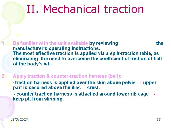 II. Mechanical traction 1. Be familiar with the unit available by reviewing the manufacturer’s