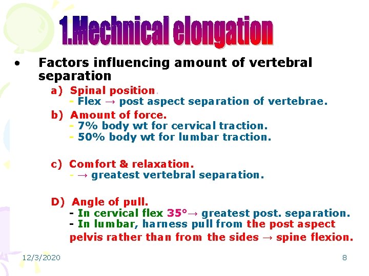  • Factors influencing amount of vertebral separation a) Spinal position. - Flex →