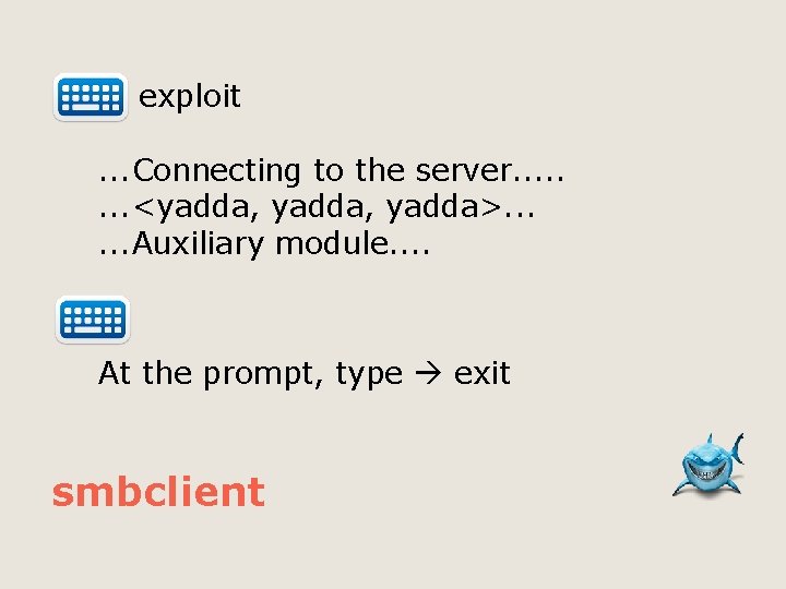  exploit. . . Connecting to the server. . . . <yadda, yadda>. .