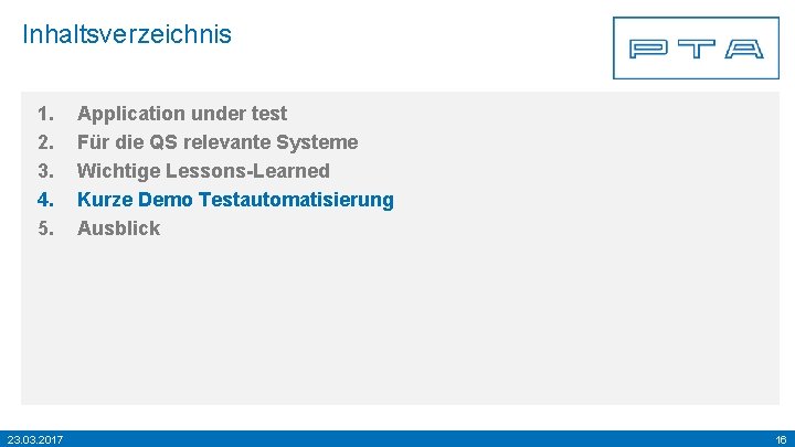 Inhaltsverzeichnis 1. 2. 3. 4. 5. 23. 03. 2017 Application under test Für die