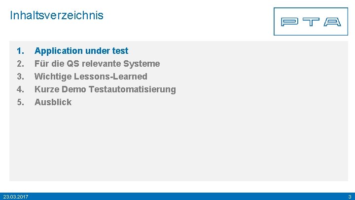 Inhaltsverzeichnis 1. 2. 3. 4. 5. 23. 03. 2017 Application under test Für die