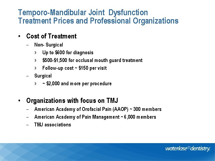 Temporo-Mandibular Joint Dysfunction Treatment Prices and Professional Organizations • Cost of Treatment – –