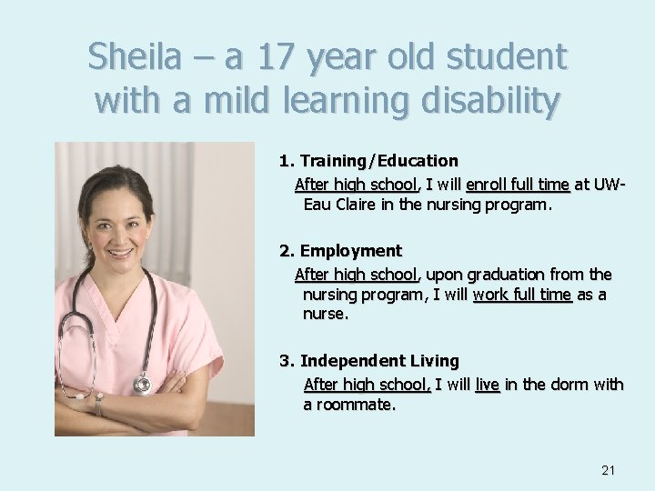 Sheila – a 17 year old student with a mild learning disability 1. Training/Education