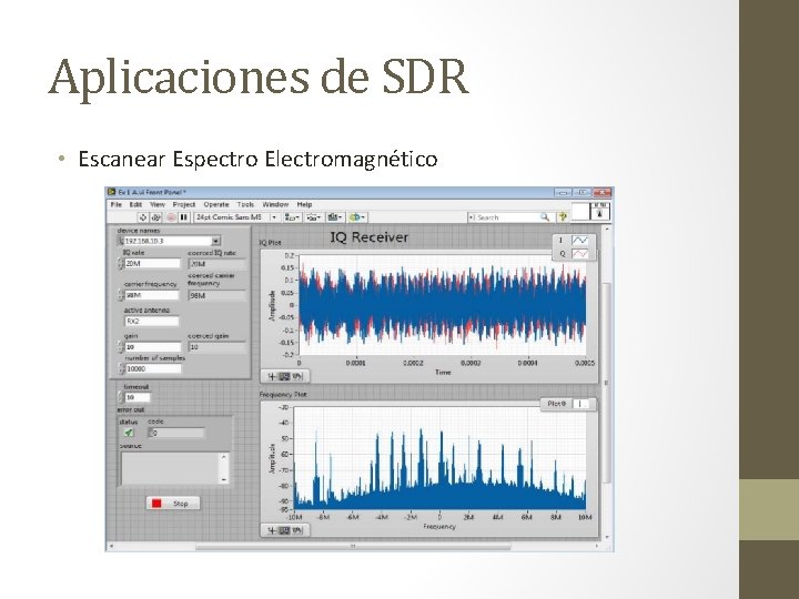 Aplicaciones de SDR • Escanear Espectro Electromagnético 