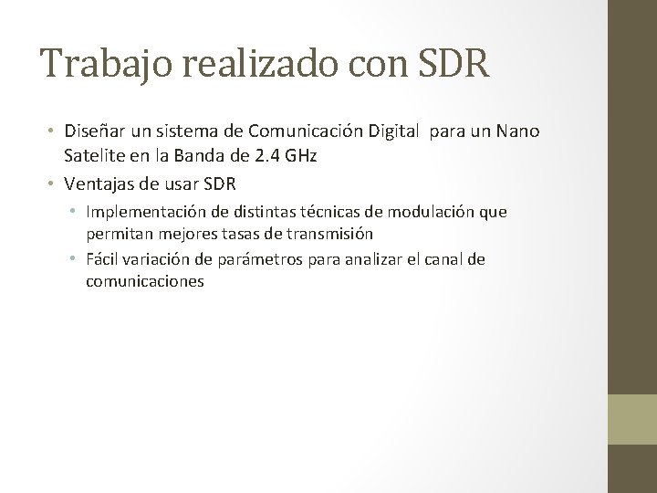 Trabajo realizado con SDR • Diseñar un sistema de Comunicación Digital para un Nano