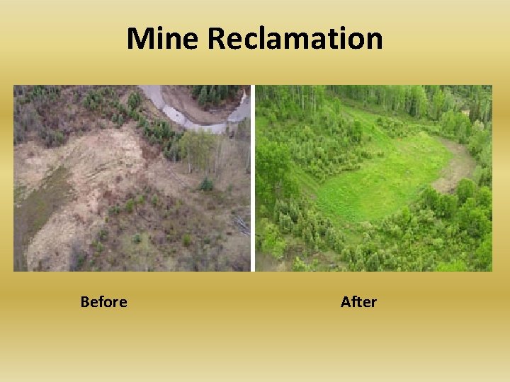 Mine Reclamation Before After 