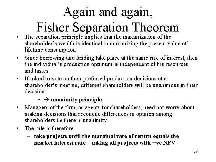 Again and again, Fisher Separation Theorem • The separation principle implies that the maximization