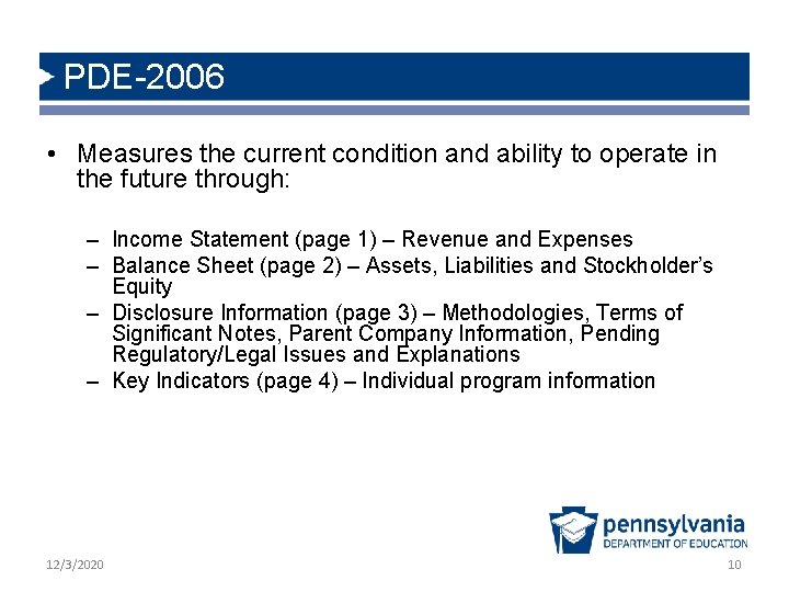 PDE-2006 • Measures the current condition and ability to operate in the future through: