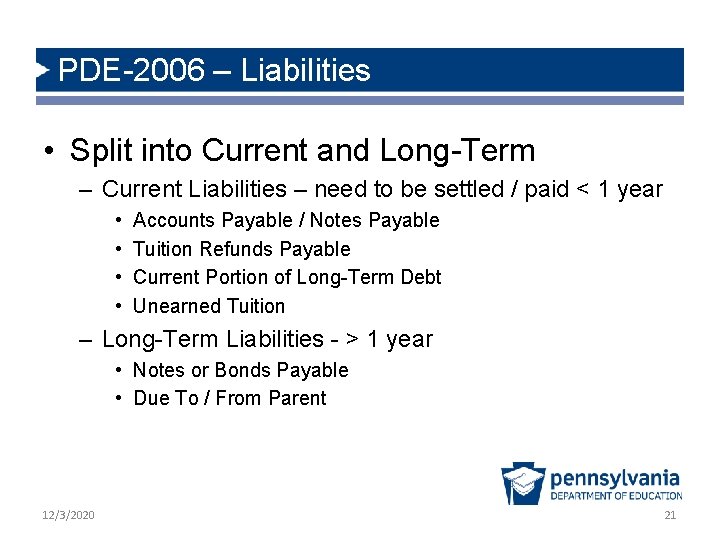 PDE-2006 – Liabilities • Split into Current and Long-Term – Current Liabilities – need PDE-2006 – Liabilities • Split into Current and Long-Term – Current Liabilities – need