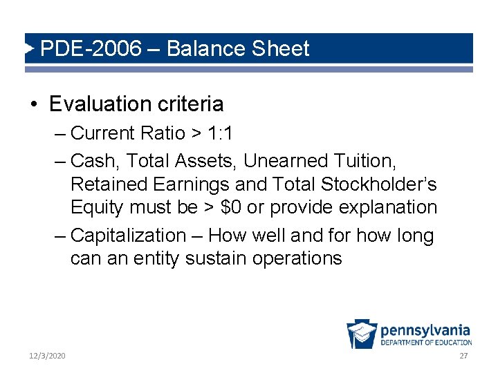 PDE-2006 – Balance Sheet • Evaluation criteria – Current Ratio > 1: 1 –