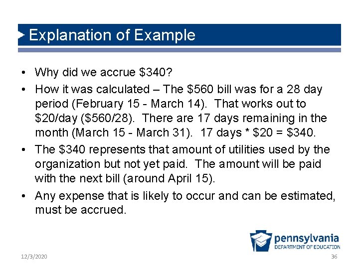 Explanation of Example • Why did we accrue $340? • How it was calculated