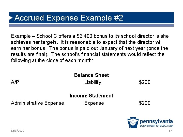 Accrued Expense Example #2 Example – School C offers a $2, 400 bonus to Accrued Expense Example #2 Example – School C offers a $2, 400 bonus to