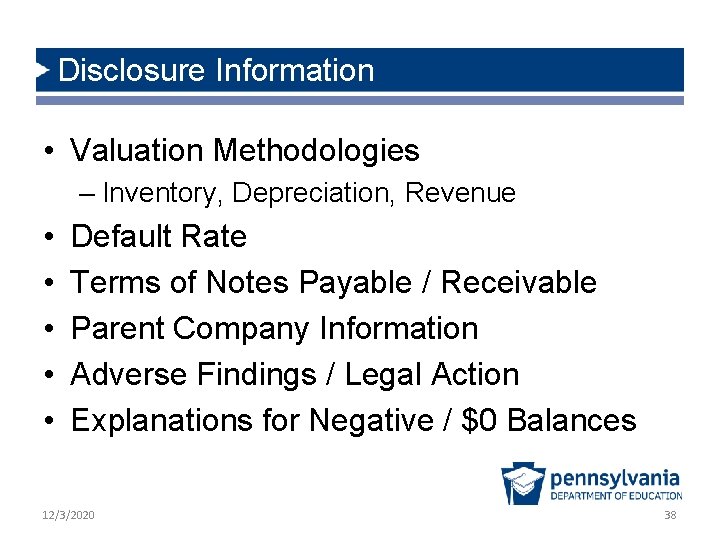 Disclosure Information • Valuation Methodologies – Inventory, Depreciation, Revenue • • • Default Rate