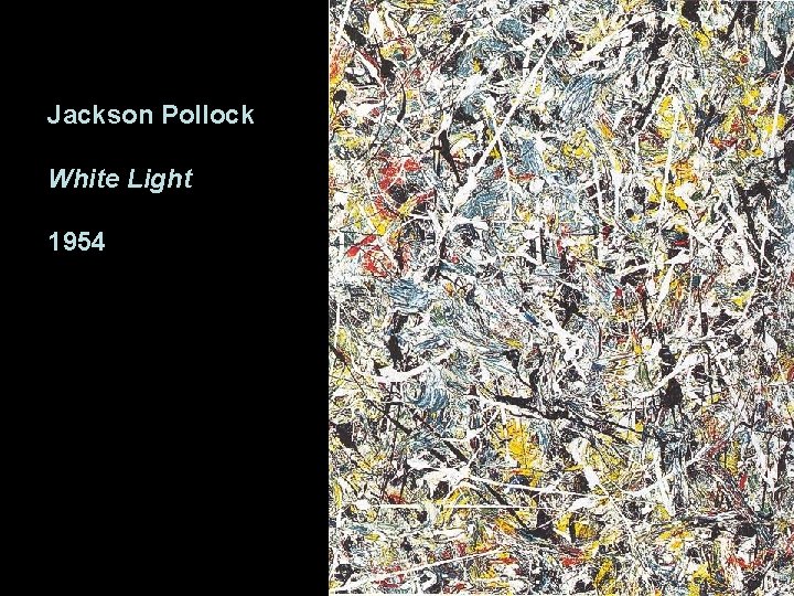 Jackson Pollock White Light 1954 