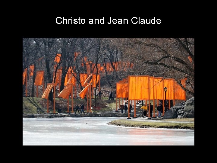 Christo and Jean Claude 