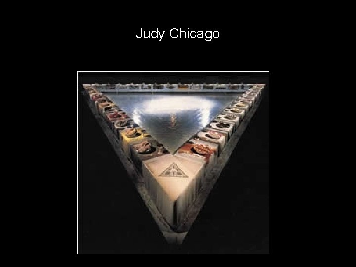 Judy Chicago 