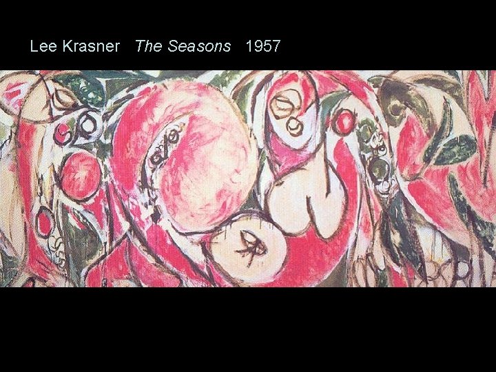 Lee Krasner The Seasons 1957 