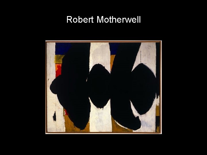 Robert Motherwell 