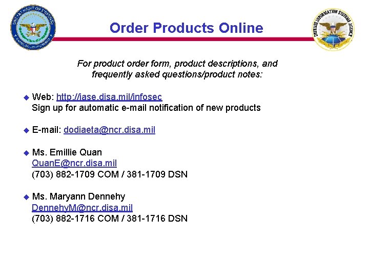 Order Products Online For product order form, product descriptions, and frequently asked questions/product notes:
