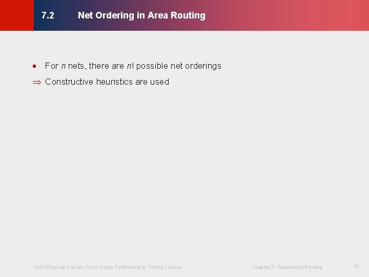Net Ordering in Area Routing © KLMH 7. 2 · For n nets, there Net Ordering in Area Routing © KLMH 7. 2 · For n nets, there