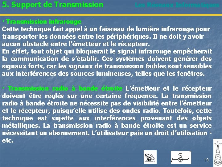 5. Support de Transmission Les Réseaux Informatiques · Transmission infrarouge Cette technique fait appel