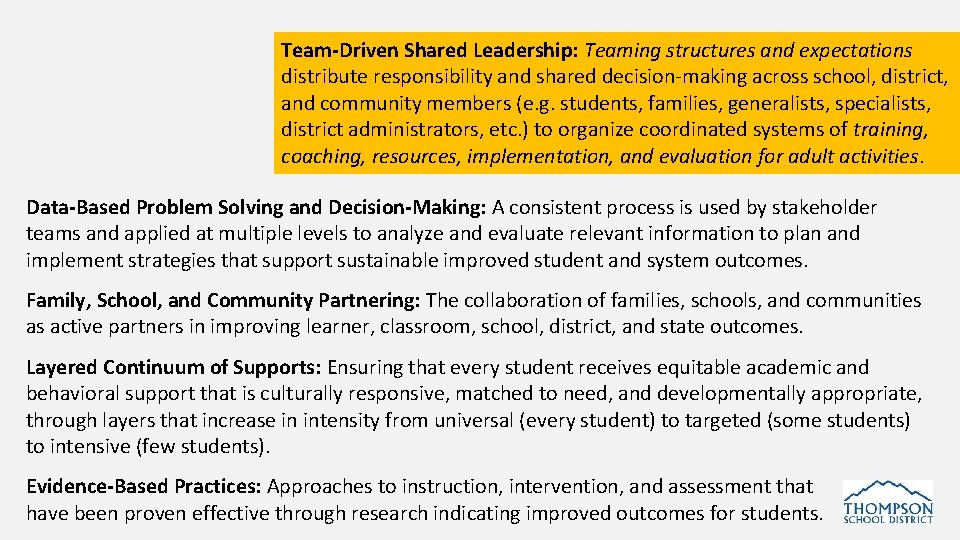 Team-Driven Shared Leadership: Teaming structures and expectations distribute responsibility and shared decision-making across school,