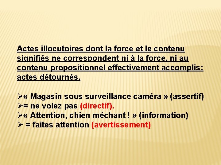 Actes illocutoires dont la force et le contenu signifiés ne correspondent ni à la Actes illocutoires dont la force et le contenu signifiés ne correspondent ni à la