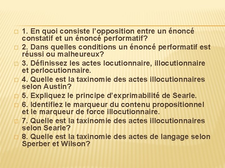 � � � � 1. En quoi consiste l’opposition entre un énoncé constatif et � � � � 1. En quoi consiste l’opposition entre un énoncé constatif et