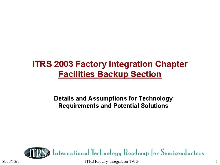 ITRS 2003 Factory Integration Chapter Facilities Backup Section Details and Assumptions for Technology Requirements